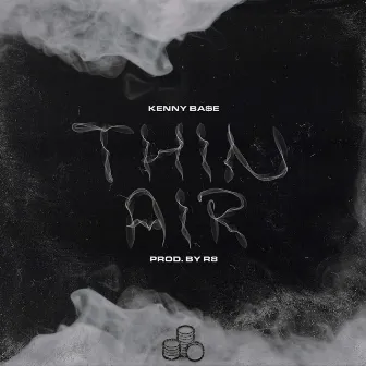 Thin Air by Kenny Ba$E