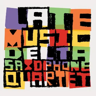 Late Music by Delta Saxophone Quartet