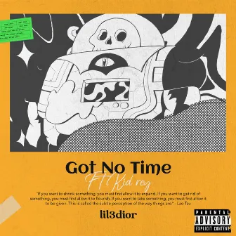 Got No Time by Unknown Artist