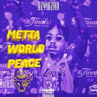 METTA WORLD PEACE by Dzywzrd