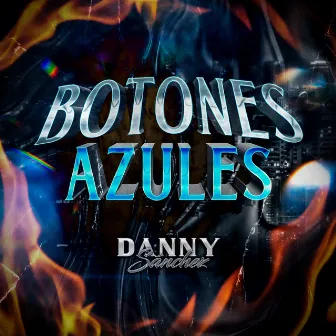 Botones Azules by Danny Sanchez