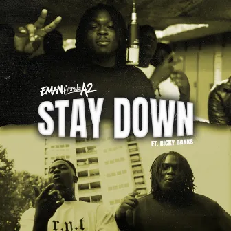 Stay Down by EmanFromDaA2