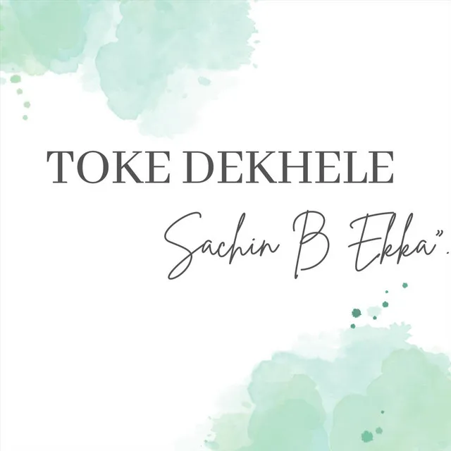 Toke Dekhele