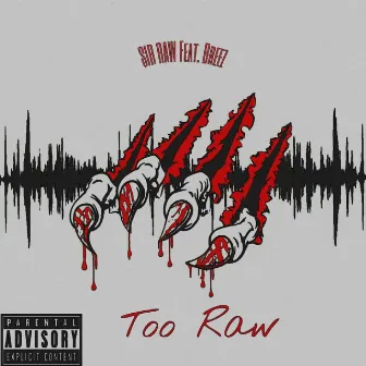 Too Raw by Sir Raw