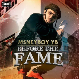 Before the Fame by M$neyboy YB