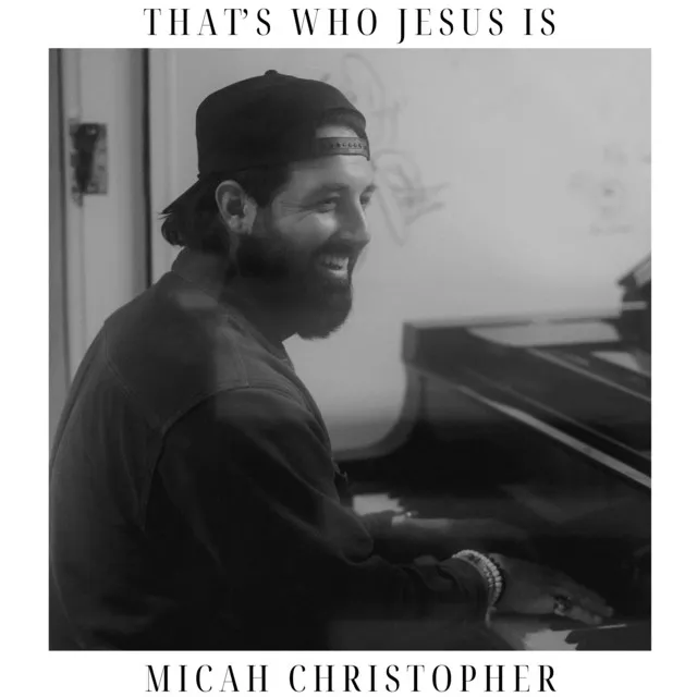 That's Who Jesus Is