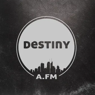 Destiny by A.FM