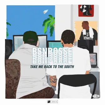 Take Me Back To The South by BSN Posse