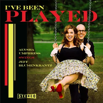 I've Been Played: Alysha Umphress Swings Jeff Blumenkrantz by Alysha Umphress