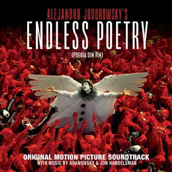 Endless Poetry (Poesía sin fin) [Original Motion Picture Soundtrack] by Alejandro Jodorowsky