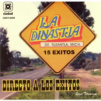 Directo a los Exitos by La Dinastía de Tuzantla Michoacán