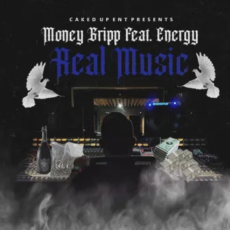 Real Music by Money Gripp