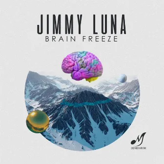 Brain Freeze by Jimmy Luna