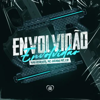 Envolvidão by MC Julinho MT