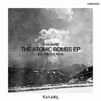 The Atomic Bombs EP by UnterWelt80