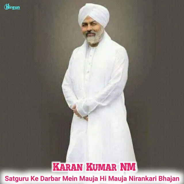 Satguru Ke Darbar Mein Mauja Hi Mauja Nirankari Bhajan - Hindi