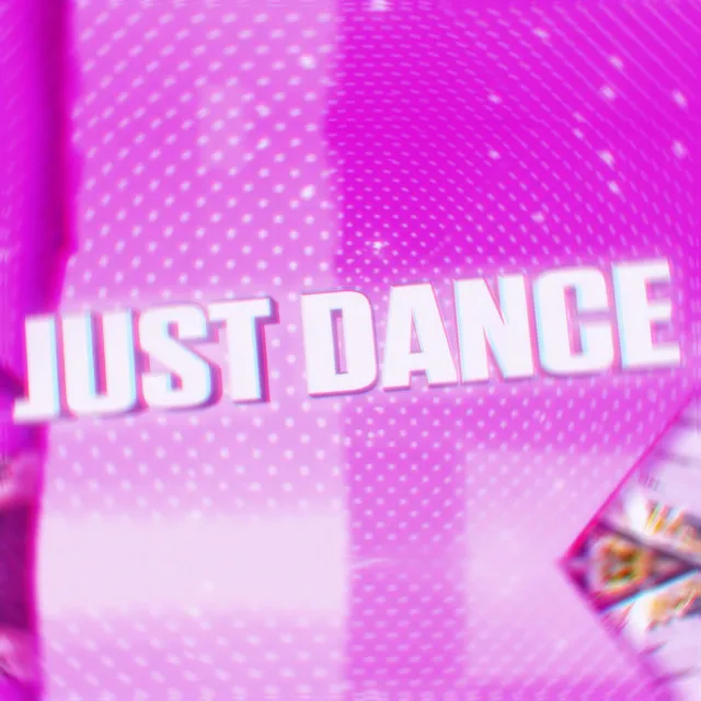 JUST DANCE