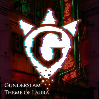 Theme of Laura by Gunderslam