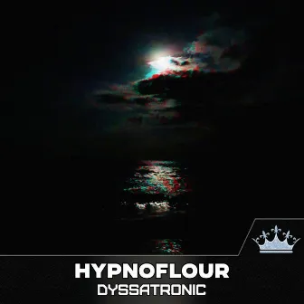 Hypnoflour by Dyssatronic