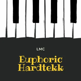 Euphoric Hardtekk by LMC