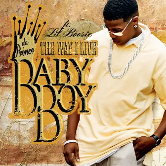 The Way I Live by Baby Boy Da Prince