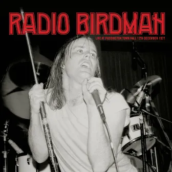 Live at Paddington Town Hall 12th December 1977 by Radio Birdman