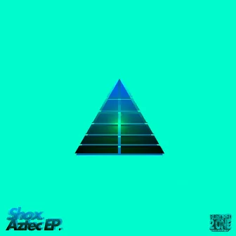 Aztec EP by Shox