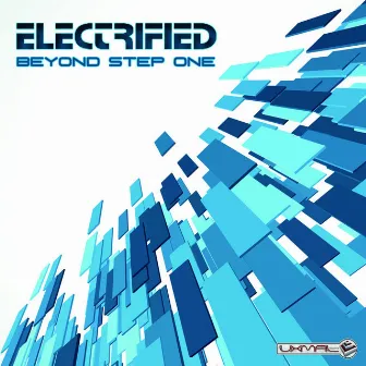 Beyond Step One - Single by Electrified