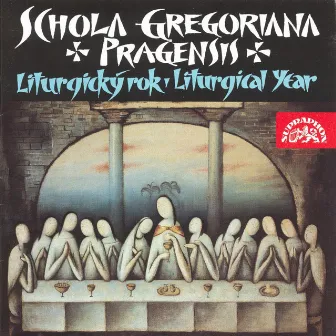 Liturgical Year: Gregorian Chant by Schola Gregoriana Pragensis