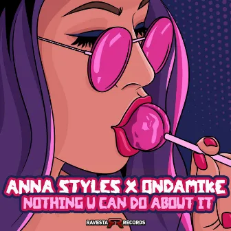 Nothing U Can Do About It by Anna Styles