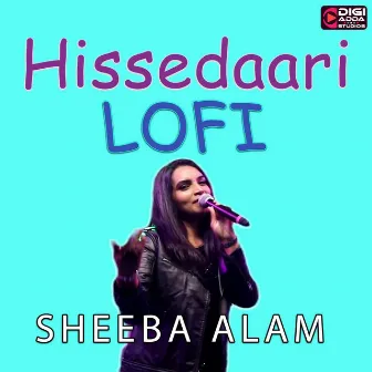 Hissedaari Lofi by Sheeba Alam