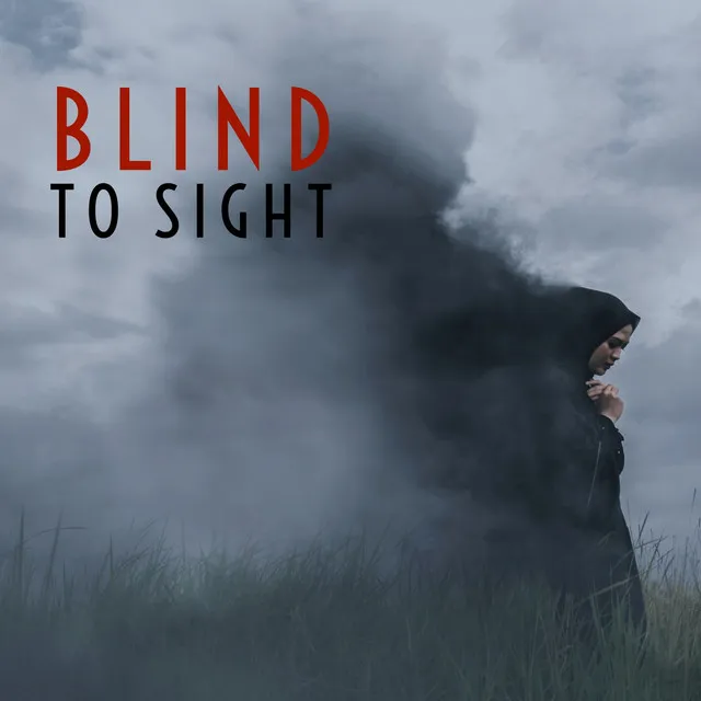 Blind to Sight