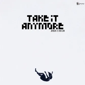 Take It Anymore by Nina Sam