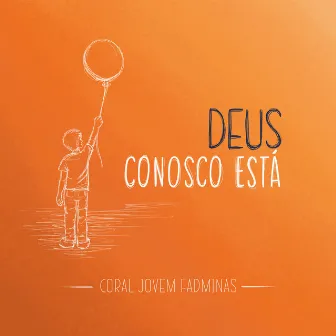 Deus Conosco Está by Coral Jovem da Fadminas