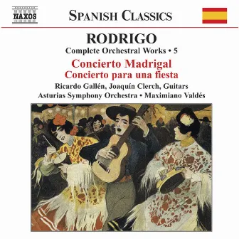 Rodrigo: Concierto Madrigal / Concierto Para Una Fiesta (Complete Orchestral Works, Vol. 5) by Maximiano Valdes