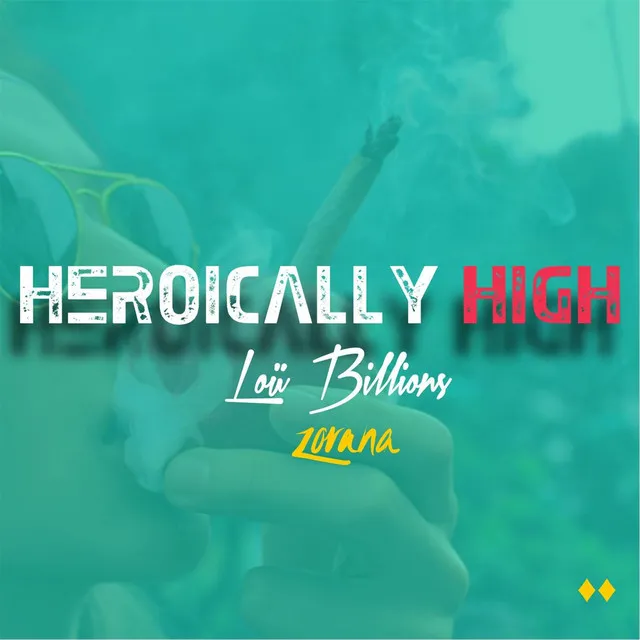 Heroically High (feat. Zorana)