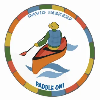 Paddle On by David Inskeep