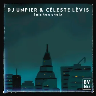 Fais ton choix by DJ UNPIER