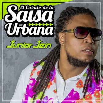 El Cabaio de la Salsa Urbana by Junior Jein