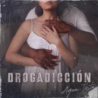 Drogadicción by Agua Tinta