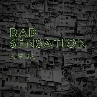 A Vida by Rap Sensation