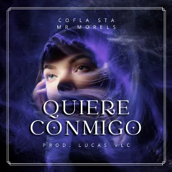 Quiere Conmigo by COFLA STA