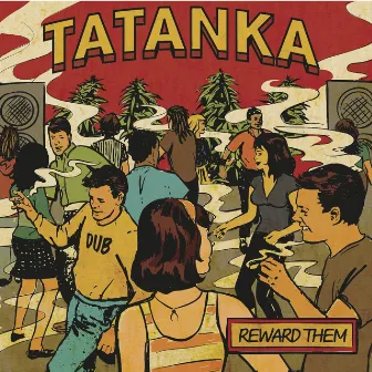 Reward Them by Tatanka