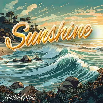 Sunshine by Austin Corini