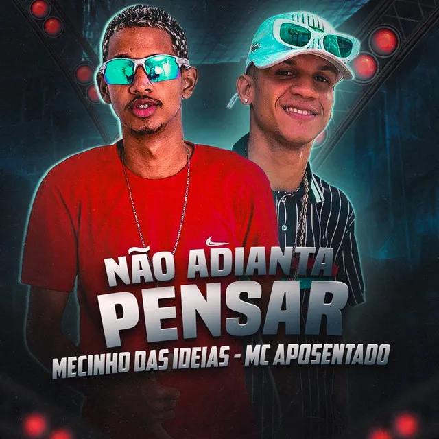 Não Adianta Pensar