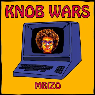 Knob Wars by Mbizo