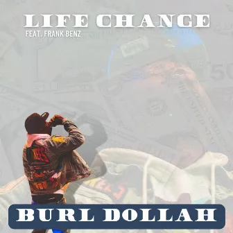 Life Change by Burl Dollah