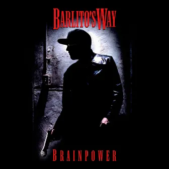 Barlito's Way by Brainpower