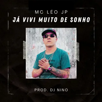 Ja Vivi Muito de Sonho by MC Léo JP