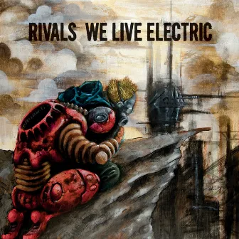 We Live Electric by Rivals